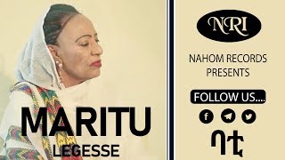 Maritu Legesse  Bati  ማሪቱ ለገሠ  ባቲ  Ethiopian Music [upl. by Trebled]