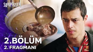 Sahipsizler 2 Bölüm 2 Fragmanı  quotKardeşlerime Yemek Götürmeliyimquot [upl. by Arev361]