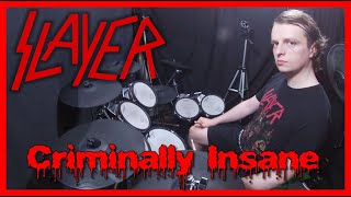 Criminally Insane  Slayer Drum Cover [upl. by Akemed119]