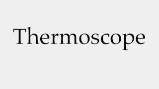 How to Pronounce Thermoscope [upl. by Anomor]