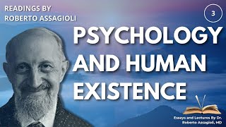 Psychology and Human Existence  Roberto Assagiolis Transformative Techniques  Series 315 [upl. by Nylakcaj6]