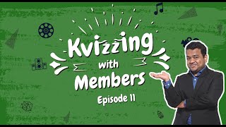 KVizzing with Members  Episode 11 ft Anshula Debjit Pavan amp Ramnath [upl. by Martz813]