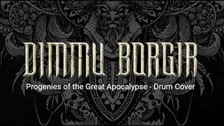 Dimmu Borgir  Progenies Of The Great Apocalypse  Drum Cover [upl. by Ahsienom]