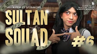 DRAMA SULTAN SQUAD EPS 6 [upl. by Remington525]