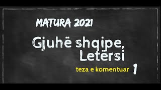 Teza e Maturës Letërsi 2021 e komentuar  Pjesa 1 [upl. by Ecirtram]