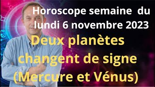 Astrologie horoscope semaine du lundi 6 novembre 2023 [upl. by Ynolem624]