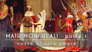 Matrimoni Reali nozze di vero amore  parte prima [upl. by Nyroc748]