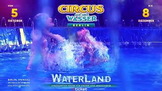 🌊🎪 Waterland – Zirkus auf dem Wasser in Berlin 🎉 [upl. by Oicaroh318]