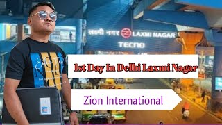 Delhi Laxmi Nagar 1st Day  Zion Training Centrelocation and Direction ⬇️⬆️ for new comer [upl. by Aicilic]