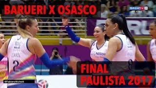 Barueri x Osasco  Final  Paulista de Vôlei Feminino 2017 [upl. by Leanna]