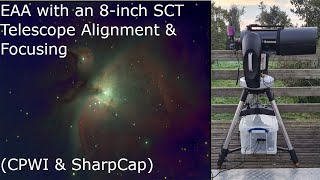 Astronomy EAA  Telescope Alignment and Focusing with CPWI and SharpCap [upl. by Huan904]