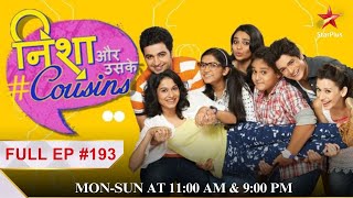 Nisha Aur Uske Cousins Episode 193 [upl. by Einehpets732]