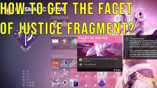 HOW TO GET THE FACET OF JUSTICE FRAGMENT IN DESTINY 2 [upl. by Loise]