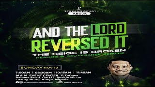 AND THE LORD REVERSED IT  THE SIEGE IS BROKEN  SUNDAY SERVICE  10TH NOVEMBER 2024 [upl. by Norward]