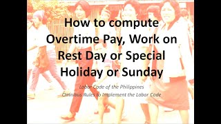 How to compute Overtime Pay Work on Rest Day or Special Holiday or Sunday [upl. by Fisoi819]