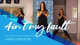 Aint My Fault  Zara Larsson  Easy Fitness Dance Choreography  Baile  Coreografia [upl. by Vivia]