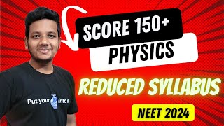 How To Score 150 in Physics NEET 2024 Strategy for Reduced Syllabus in Physics [upl. by Ailisec176]