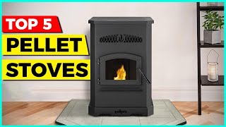 Best Pellet Stove 2024  Top 5 Pellet Stoves Review [upl. by Rutan]