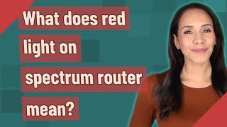 What does red light on spectrum router mean [upl. by Pinzler1]