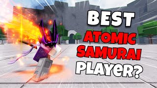 Am I The BEST ATOMIC SAMURAI Player  The Strongest Battlegrounds [upl. by Yeruoc]