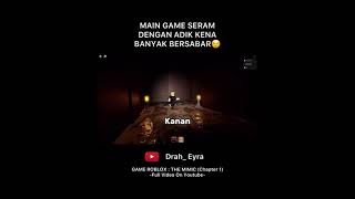 MAIN GAME SERAM DGN ADIK KENA BANYAK BERSABAR [upl. by Alemac]