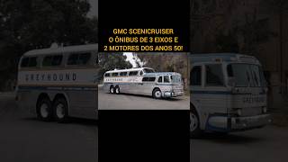 GMC SCENICRUISER  O ÔNIBUS DE 2 MOTORES DOS ANOS 50 [upl. by Roseann]