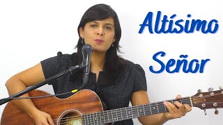 CANTO PARA MISA  Altísimo Señor  Letra y Acordes [upl. by Ttennaj459]