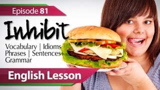 English lesson 81  Inhibit Grammar lessons for learning to speak fluent English  ESL [upl. by Inafit]