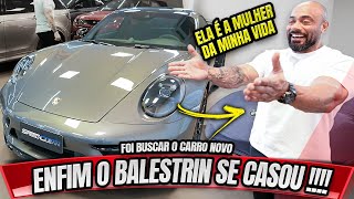 BALESTRIN SE CASOU CARIANI É O PADRINHO  ELE BUSCOU SEU PORSCHE [upl. by Mcclain555]