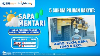 Sapa Mentari 11 September 2024  Saham Pilihan Rakyat ADRO TLKM BBNI ITMG EXCL [upl. by Adnilec132]