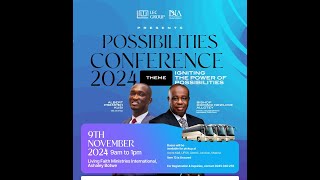 POSSIBILITY CONFRENCE  BISHOP DOMINIC ALLOTEY  9TH NOVEMBER 2024 [upl. by Hajed]