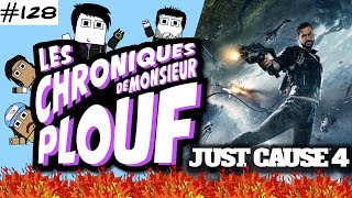 JUST CAUSE 4 Critique  Chroniques de Monsieur Plouf 128 [upl. by Cohl]