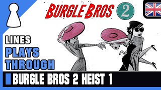 Lines plays through Burgle Bros 2  Heist 1 [upl. by Hanoj258]