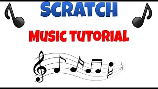 Scratch 30 Music Tutorial  Easy [upl. by Fanechka]