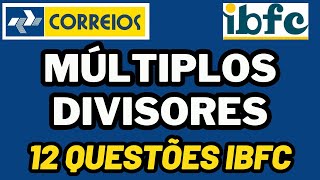 CONCURSO DOS CORREIOS  MÚLTIPLOS E DIVISORES  MATEMÁTICA DA BANCA IBFC  AULA 14 correios ibfc [upl. by Ashjian]