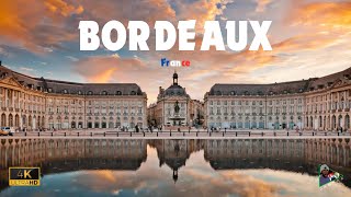 Bordeaux France in 4K  Drone POV amp Street footage  Relaxing Music [upl. by Jeanine427]