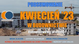 Wiadomości Budowlane Kwiecień 2023 4 Podsumowanie Kwietnia w budownictwie [upl. by Nagey]