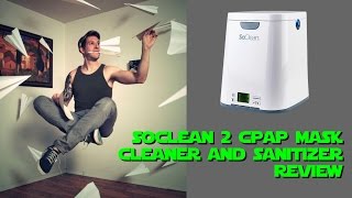 SoClean 2 Hands Free CPAP Mask Cleaner and Sanitizer Review FreeCPAPAdvice com [upl. by Rocca]