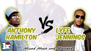 Anthony Hamilton vs Lyfe Jennings RnB Mix [upl. by Lizabeth]