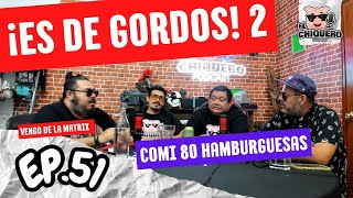 El chiquero podcast  Episodio 51 Es de Gordos 2 [upl. by Davis]