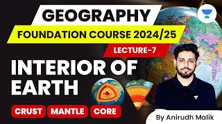 Geomorphology  L7  Interior of the Earth  Crust Mantle Core  Geography 202425  Anirudh Malik [upl. by Dorlisa455]