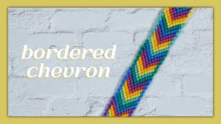 Bordered Chevron Friendship Bracelet Tutorial CC [upl. by Nicolis]