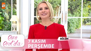 Esra Erolda 7 Kasım 2024  Tek Parça [upl. by Auberta]