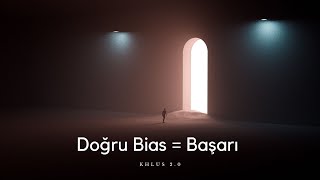 NEDEN KAYBEDİYORUZ  Doğru Bias  Başarı [upl. by Aveline5]