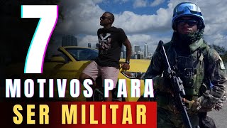 7 MOTIVOS PARA SEGUIR A CARREIRA MILITAR [upl. by Dowell]