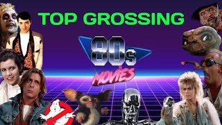 TOP Grossing Movies of the 80s [upl. by Sanders]