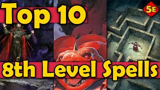 Top 10 8th Level Spells in DnD 5E [upl. by Berlauda446]