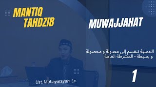 Syarah Tahdzib Bagian Muwajjahat ke 1 oleh ustadz Muhayatsyah Lc [upl. by Falconer]