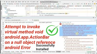 Attempt to invoke virtual method void androidappActionBar on a null object reference android Error [upl. by Joete]