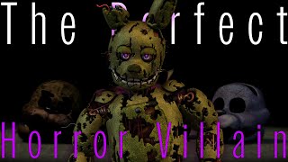 Springtrap The Perfect Horror Antagonist [upl. by Nnyllatsyrc]